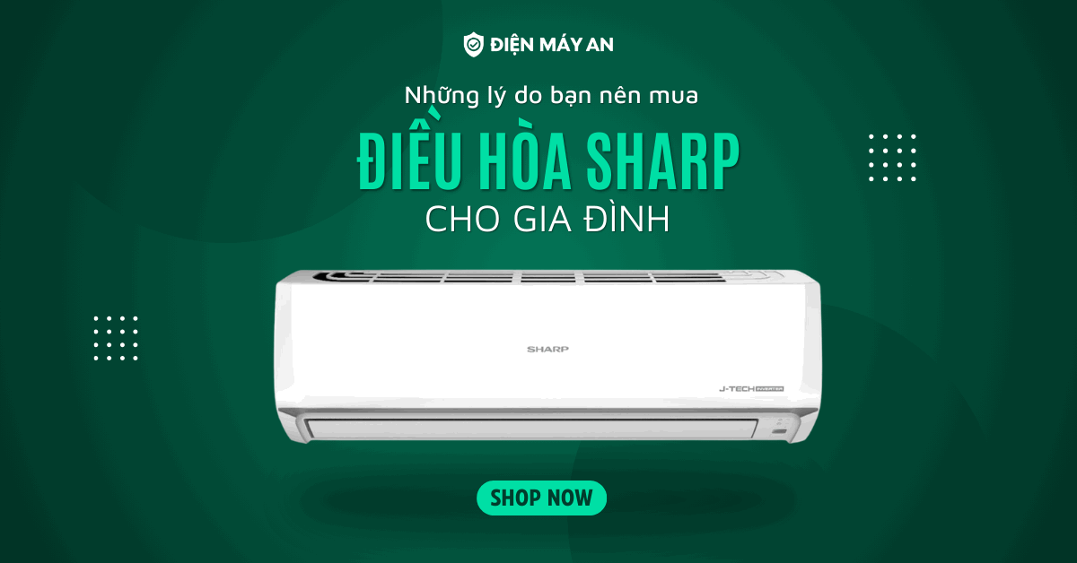 Những lý do bạn nên mua điều hòa Sharp cho gia đình